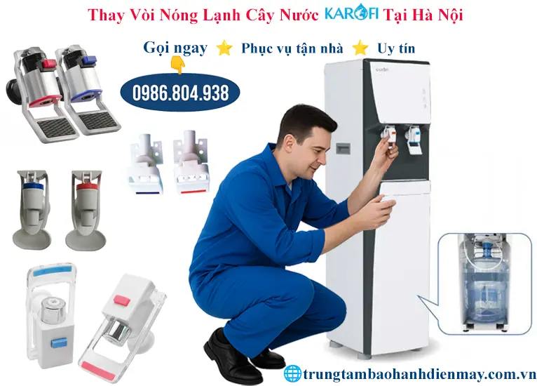 Thay vòi cây nước nóng lạnh Karofi tại Hà Nội