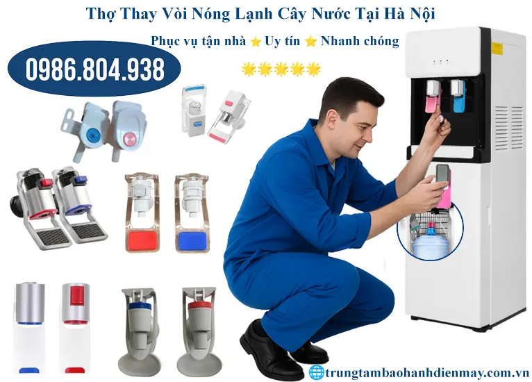 Thay vòi cây nước nóng lạnh tại Hà Nội