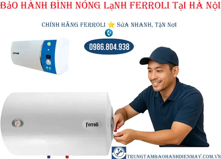 Bảo hành bình nóng lạnh Ferroli tại Hà Nội