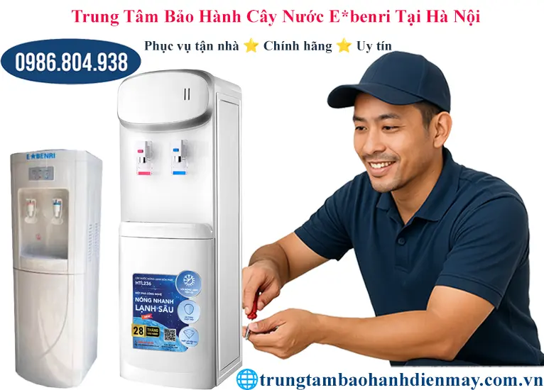 Trung tâm bảo hành cây nước E*Benri tại Hà Nội