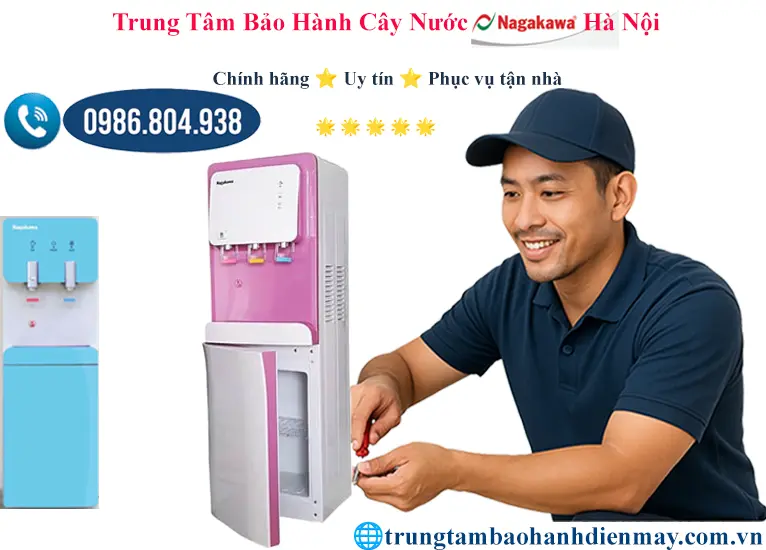 Trung tâm bảo hành cây nước Nagakawa tại Hà Nội