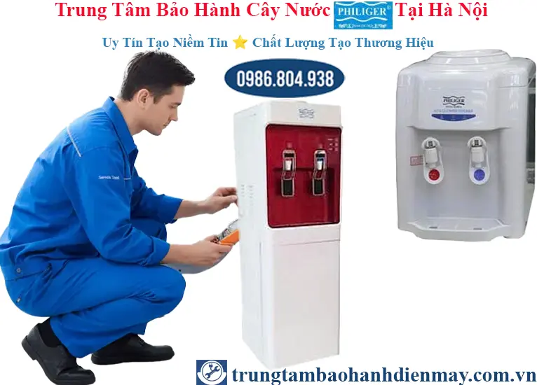Trung tâm bảo hành cây nước Philiger tại Hà Nội