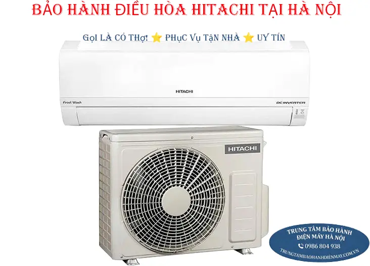 Bảo hành điều hòa Hitachi tại Hà Nội uy tín