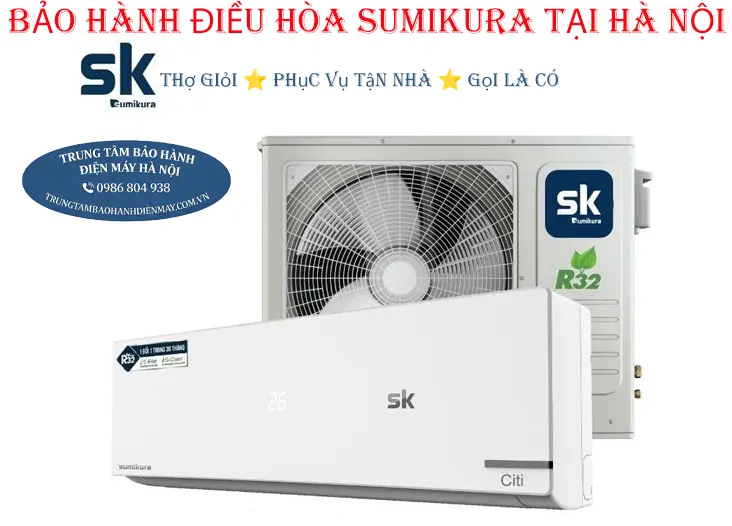 Bảo hành điều hòa Sumikura chính hãng tại Hà Nội