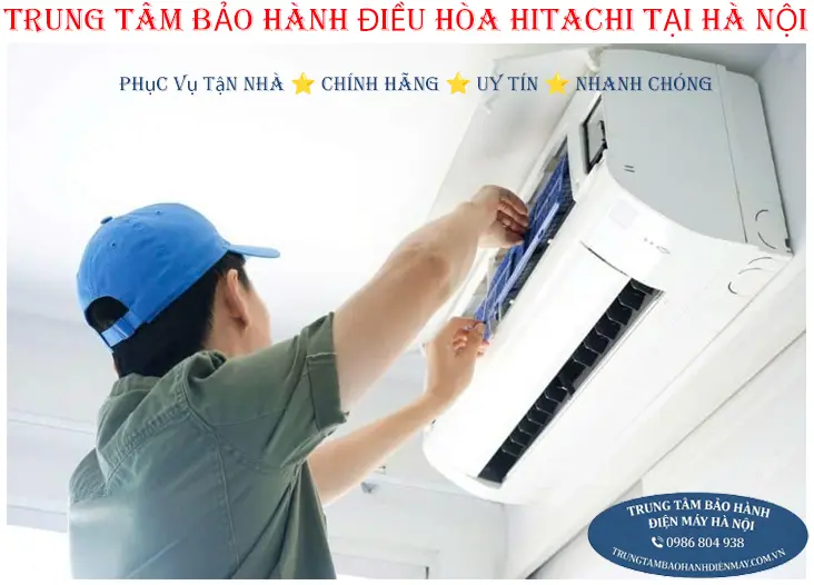 Trung tâm bảo hành điều hòa Hitachi chính hãng tại Hà Nội