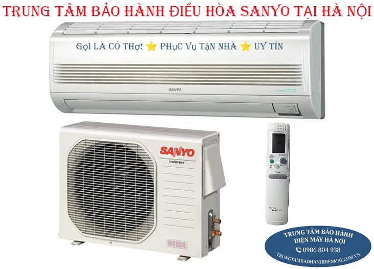 Trung tâm bảo hành điều hòa Sanyo chính hãng tại Hà Nội