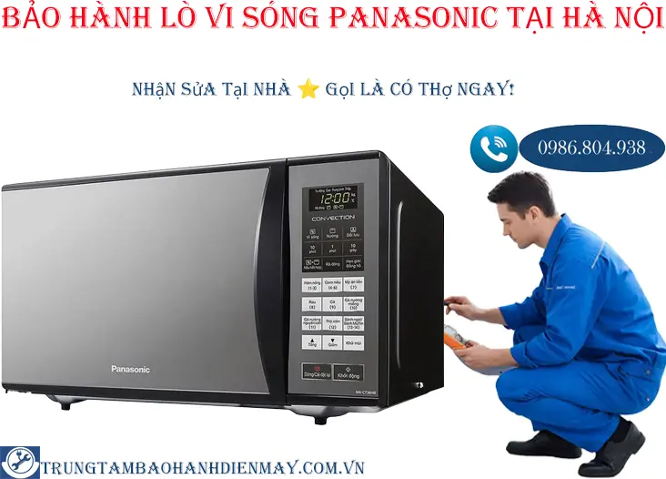 Bảo hành lò vi sóng Panasonic tại Hà Nội