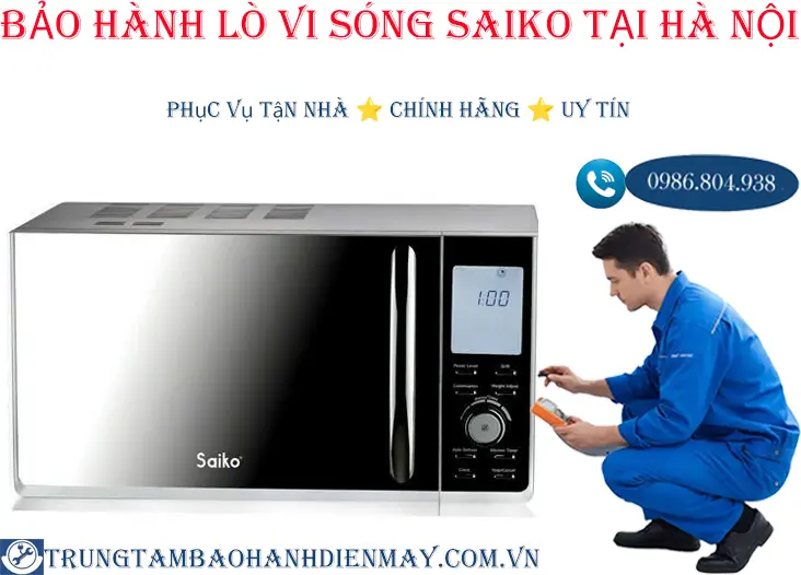 Bảo hành lò vi sóng Saiko tại Hà Nội