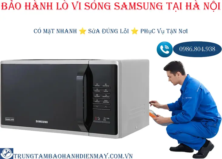 Bảo hành lò vi sóng Samsung tại Hà Nội