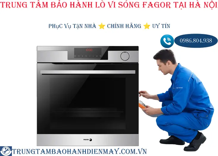 Trung tâm bảo hành lò vi sóng Fagor tại Hà Nội