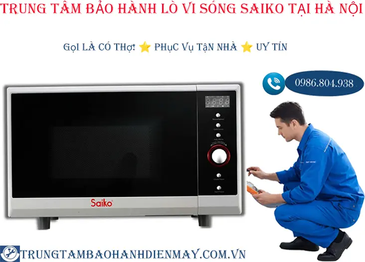 Trung tâm bảo hành lò vi sóng Saiko tại Hà Nội