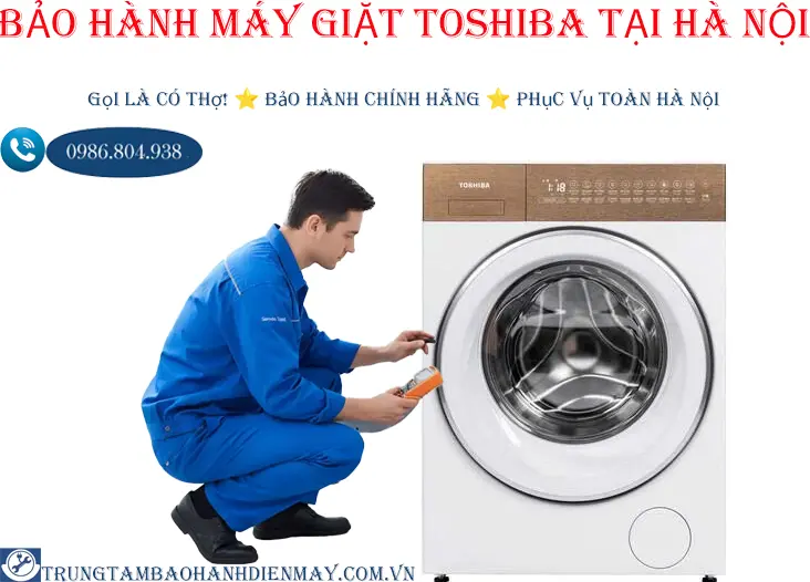 Bảo hành máy giặt Toshiba tại Hà Nội | thợ nhật chuẩn – tại nhà