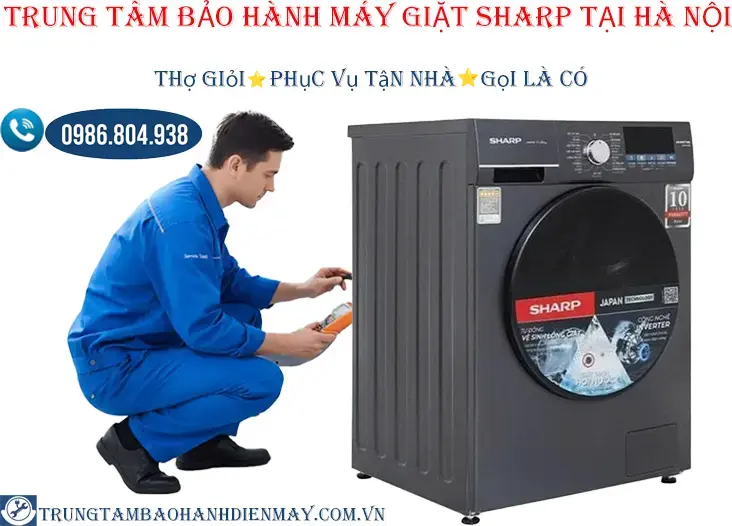 Trung tâm bảo hành máy giặt Sharp tại Hà Nội | sửa nhanh – bảo hành dài