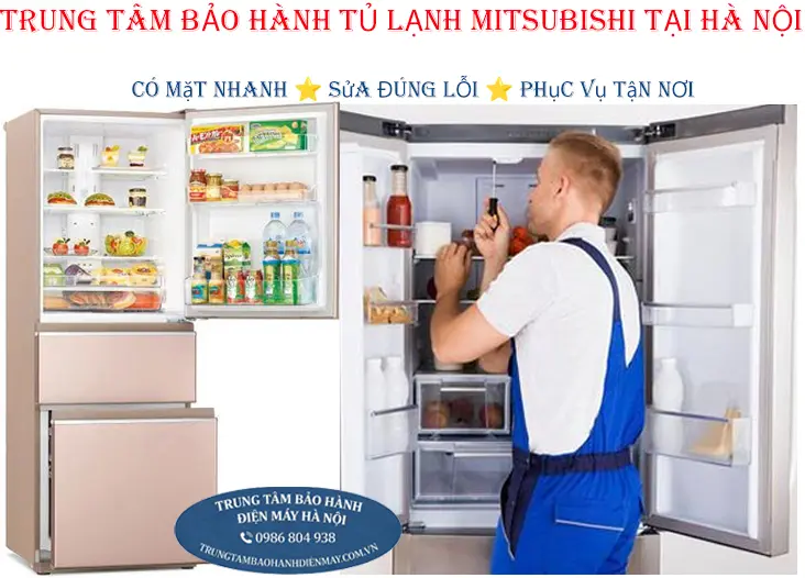 Trung tâm bảo hành tủ lạnh Mitsubishi chính hãng tại Hà Nội