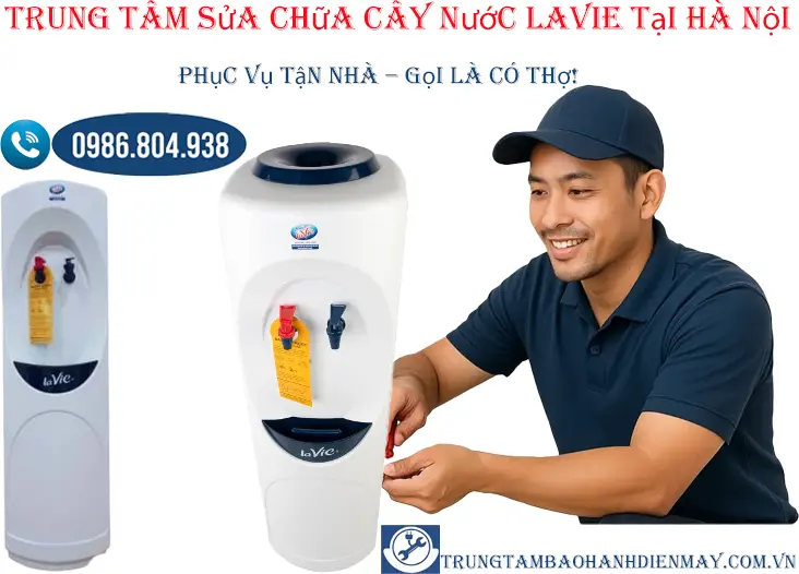Trung tâm sửa chữa cây nước Lavie tại Hà Nội