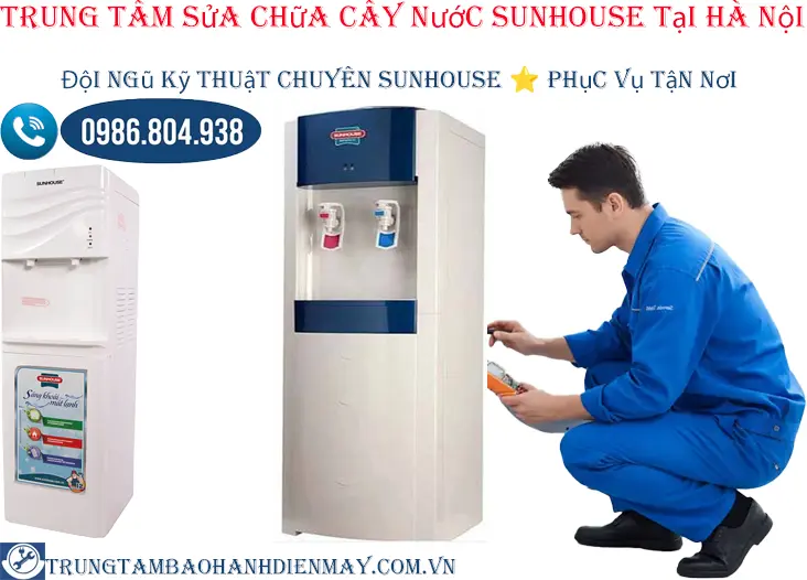 Trung tâm sửa chữa cây nước Sunhouse tại Hà Nội