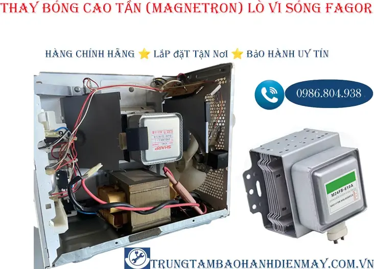 Thay bóng cao tần (mắt phát sóng) lò vi sóng Fagor chính hãng
