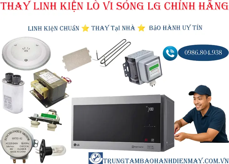 Thay linh kiện lò vi sóng LG chính hãng