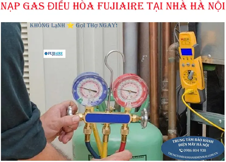 Dịch vụ nạp gas điều hòa Fujiaire chính hãng tại Hà Nội