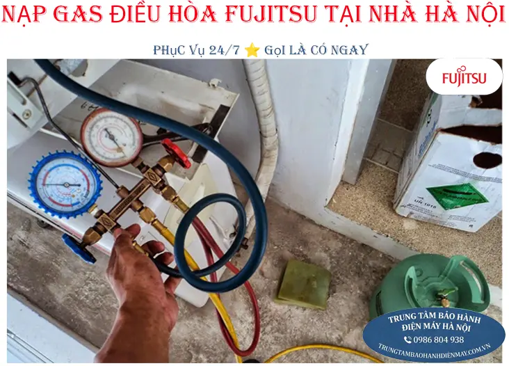 Nạp gas điều hòa Fujitsu chuyên nghiệp