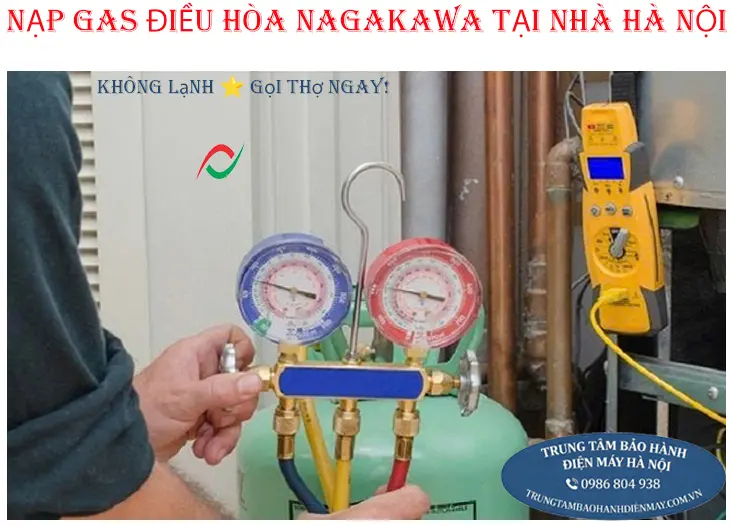 Nạp gas bổ sung điều hòa Nagakawa tại Hà Nội