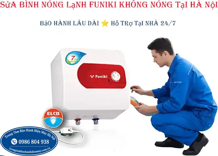 Sửa bình nóng lạnh Funiki không nóng tại Hà Nội