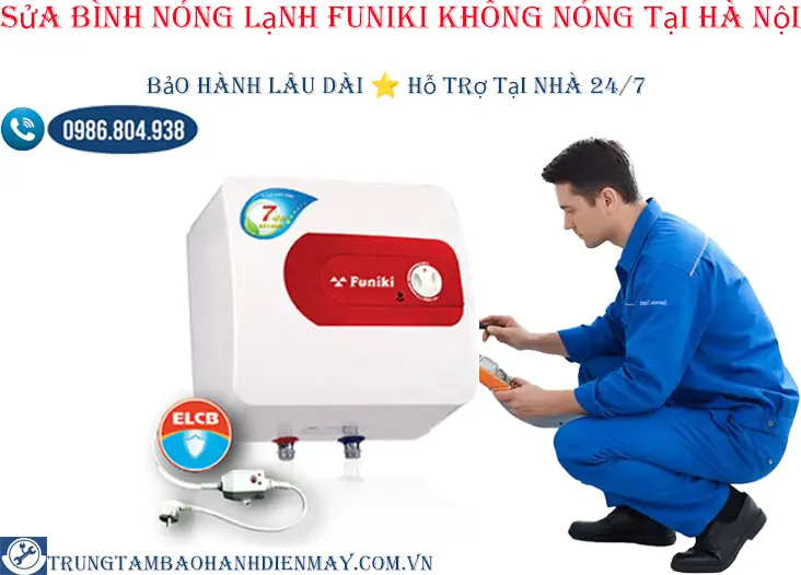 Sửa bình nóng lạnh Funiki không nóng tại Hà Nội