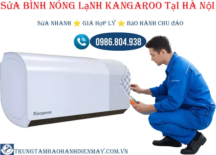 Sửa bình nóng lạnh Kangaroo tại Hà Nội 
