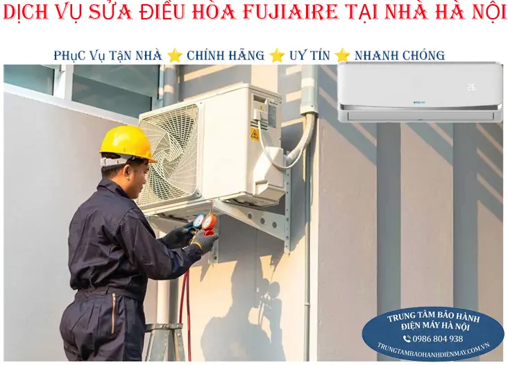 Thợ giỏi sửa điều hòa Fujiaire chuyên nghiệp tại Hà Nội