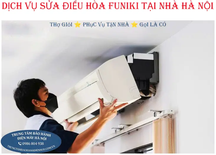 Thợ giỏi sửa điều hòa Funiki tại Hà Nội