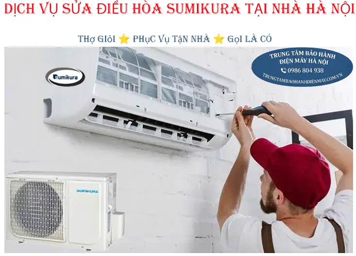 Thợ sửa chữa điều hòa Sumikura tại Hà Nội