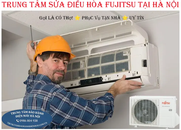 Trung tâm sửa chữa điều hòa Fujitsu tại Hà Nội