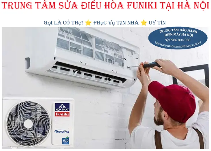 Trung tâm sửa chữa điều hòa Funiki chuyên nghiệp tại Hà Nội