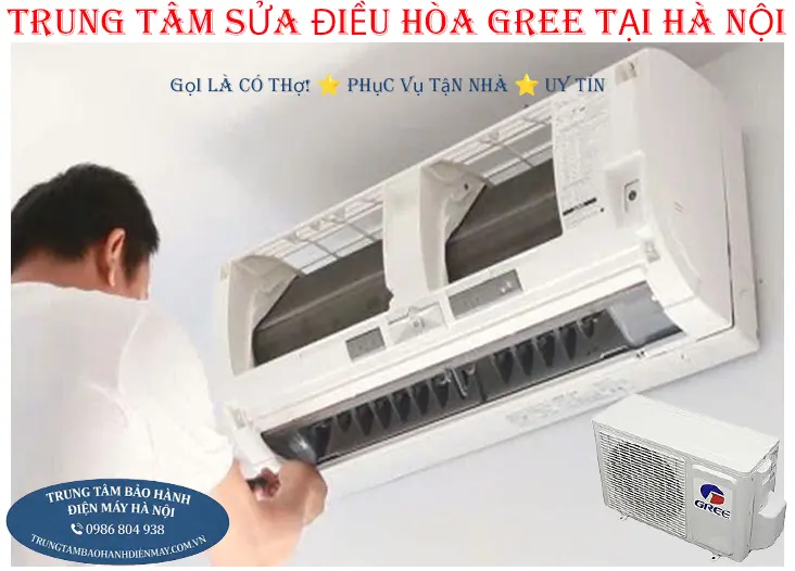 Trung Tâm Sửa Chữa Điều Hoà Gree Tại Hà Nội