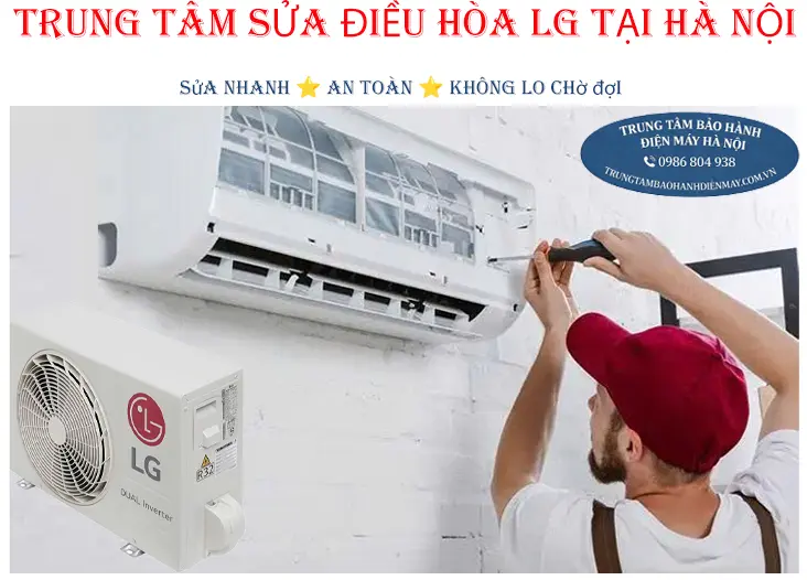 Trung Tâm Sửa Chữa Điều Hoà LG Tại Hà Nội
