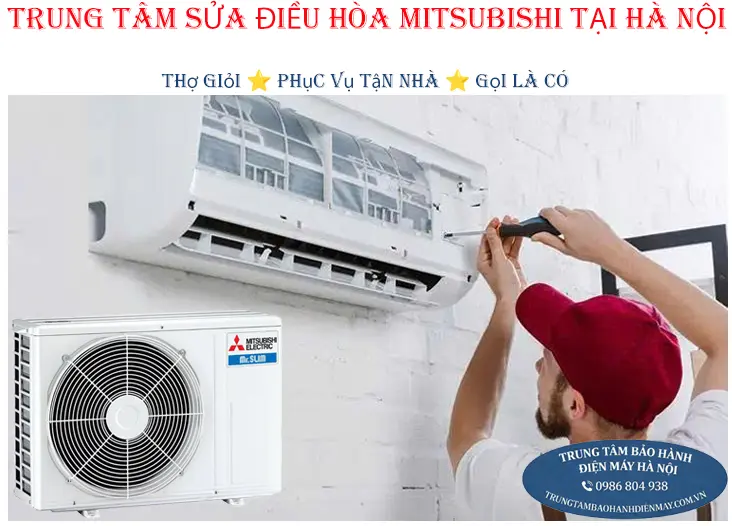 Trung tâm sửa điều hòa Mitsubishi chuyên sâu tại Hà Nội