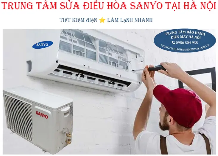 Trung tâm sửa chữa điều hòa Sanyo uy tín tại Hà Nội