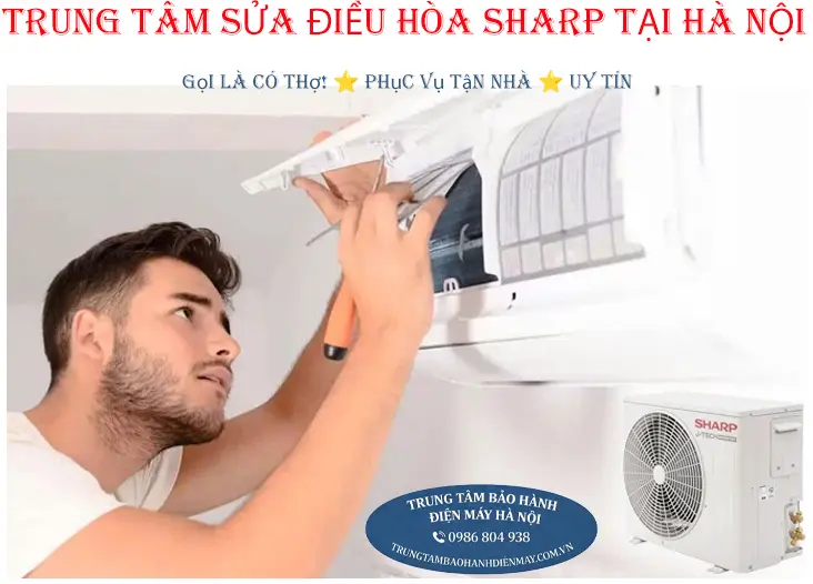 Trung tâm sửa chữa điều hòa Sharp uy tín tại Hà Nội