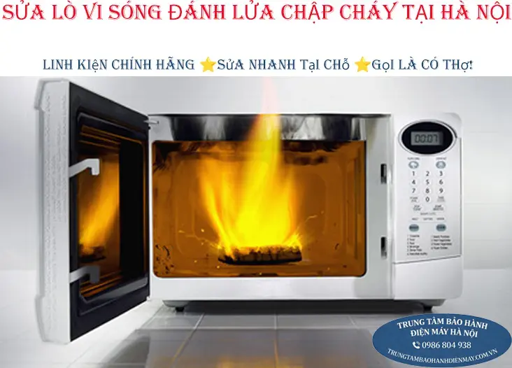Sửa lò vi sóng bị đánh lửa, chập cháy tại nhà Hà Nội