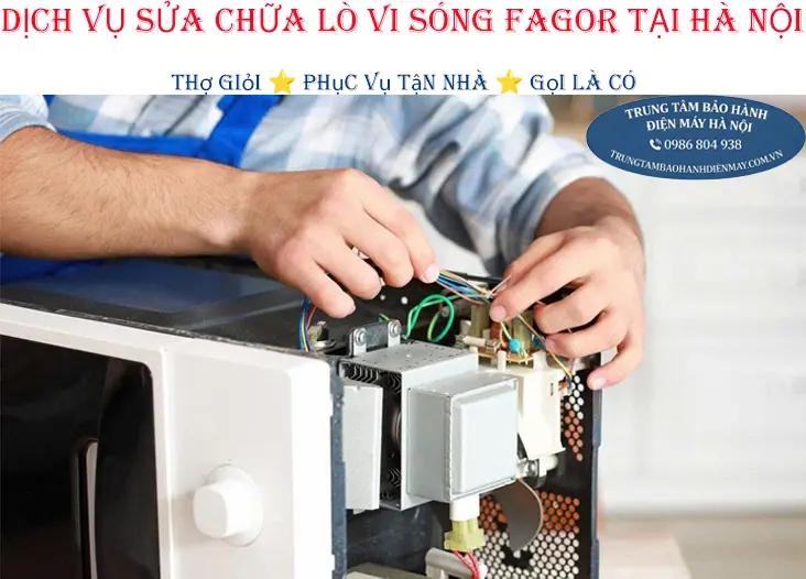 Dịch vụ sửa chữa lò vi sóng Fagor tại nhà khu vực Hà Nội