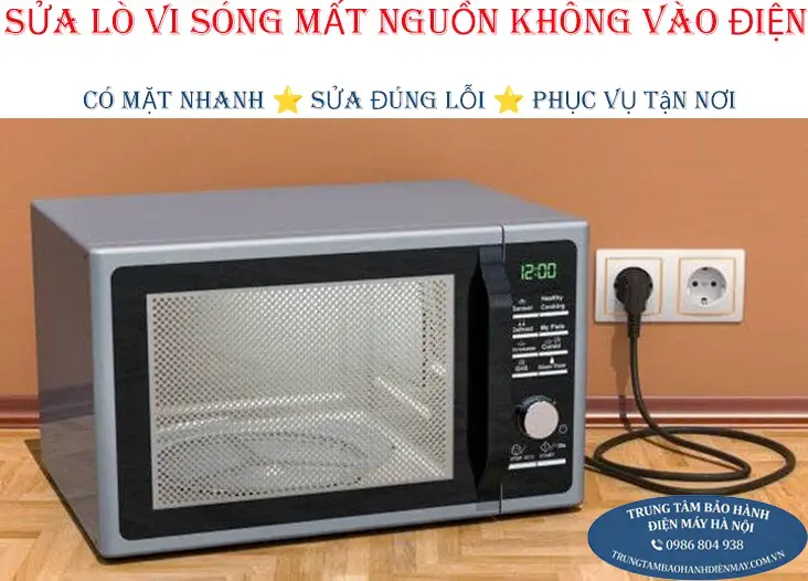 Sửa lò vi sóng không vào điện, mất nguồn tại nhà Hà Nội