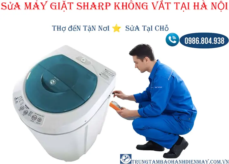 Thợ sửa máy giặt Sharp lỗi không vắt tại Hà Nội
