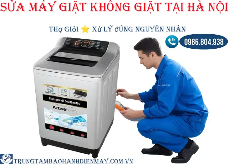 Thợ sửa máy giặt không giặt tại Hà Nội uy tín