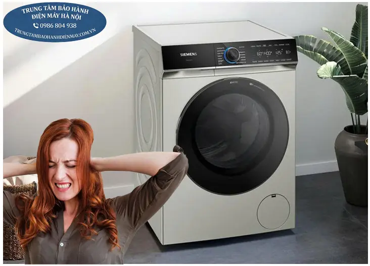 Kiểm tra sự cố máy giặt Siemens kêu to, rung lắc mạnh