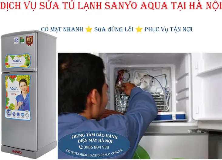 Sửa chữa, thay thế linh kiện tủ lạnh Sanyo tại nhà