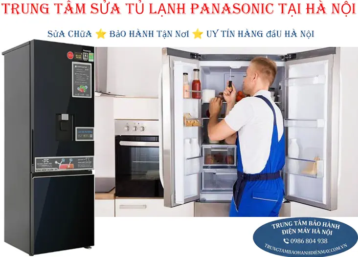Trung tâm sửa chữa tủ lạnh Panasonic chính hãng tại Hà Nội