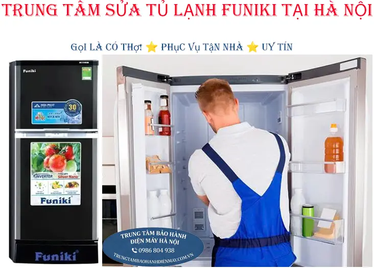 Dịch vụ sửa chữa tủ lạnh Funiki uy tín tận nhà tại Hà Nội