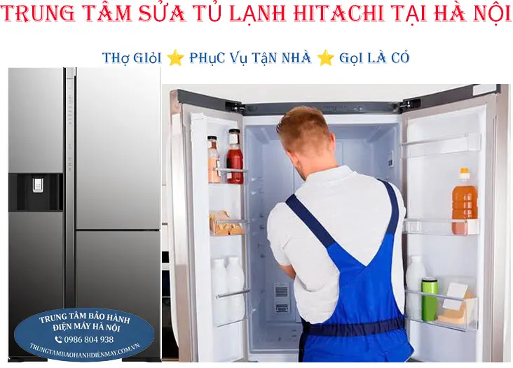 Dịch vụ sửa chữa tủ lạnh Hitachi chuyên nghiệp tại Hà Nội
