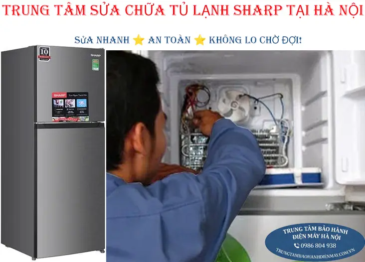 Dịch vụ sửa chữa tủ lạnh Sharp chuyên nghiệp tại Hà Nội