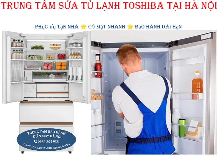 Dịch vụ sửa chữa tủ lạnh Toshiba chuyên nghiệp tận nhà tại Hà Nội